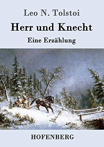Herr und Knecht: Eine Erzählung