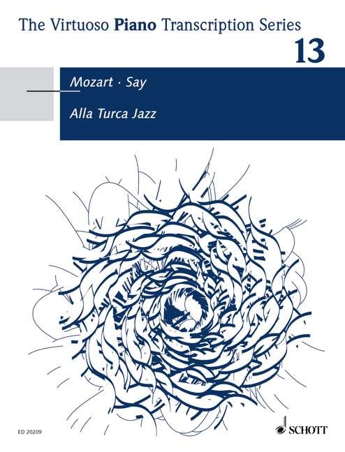 Alla Turca Jazz: Fantasie über das Rondo aus der Klaviersonate in A-Dur KV 331 von Wolfgang Amadeus Mozart. Band 13. op. 5b. Klavier. (The Virtuoso Piano Transcription Series)