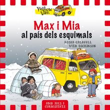 Yellow Van 7. Max i Mia al país dels esquimals