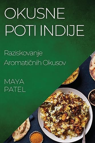 Okusne Poti Indije: Raziskovanje Aromati¿nih Okusov