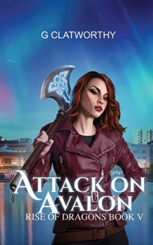 Attack on Avalon (Rise of the dragons, Band 5)
