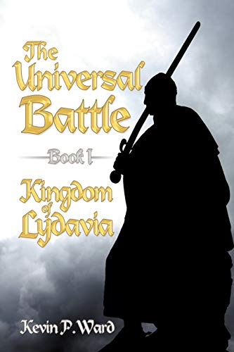 The Universal Battle Book I: Kingdom of Lydavia