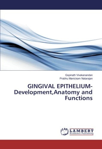 GINGIVAL EPITHELIUM-Development,Anatomy and Functions