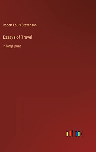 Essays of Travel: in large print