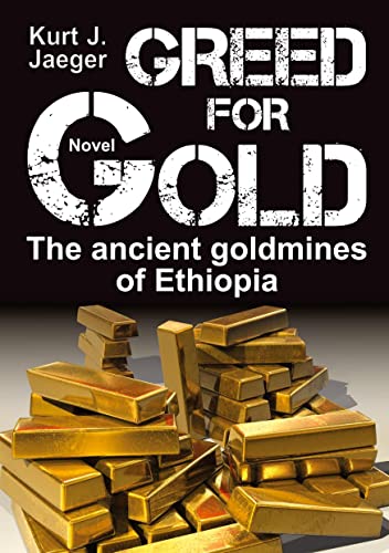 Greed for Gold: The ancient goldmines of Ethiopia