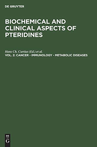 Cancer - Immunology - Metabolic Diseases: Proceedings Second Winter Workshop on Pteridines March 6–9, 1983, St. Christoph, Arlberg, Austria ... Cancer - Immunology - Metabolic Diseases)