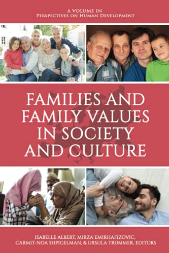 Families and Family Values in Society and Culture (Perspectives on Human Development)
