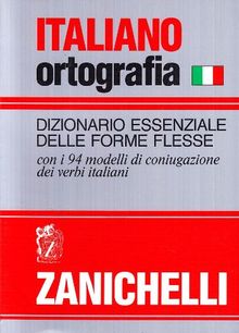 Italiano-ortografia. Dizionario essenziale delle forme flesse