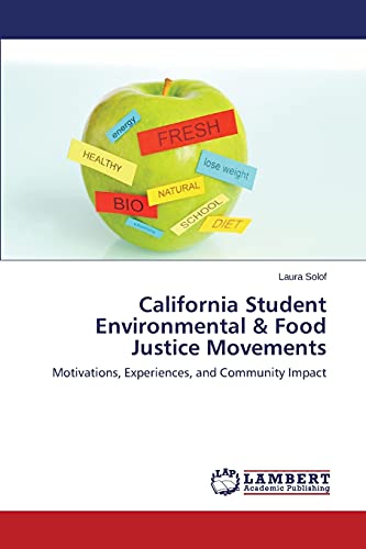 California Student Environmental & Food Justice Movements: Motivations, Experiences, and Community Impact