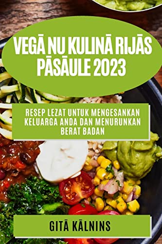 Vegā nu kulinā rijās pāsāule 2023: Gārdās receptes, lāi āpmierinā tu izsmālcinā tā kā s gārs ās