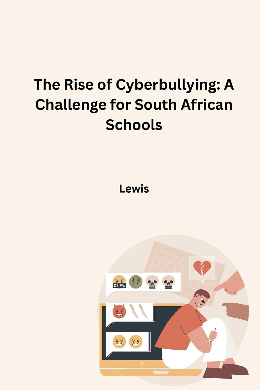 The Rise of Cyberbullying: A Challenge for South African Schools: DE