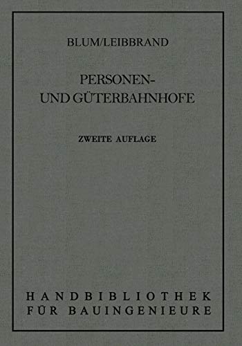 Personen- und Güterbahnhöfe (Handbibliothek für Bauingenieure) (German Edition): Zweite Auflage