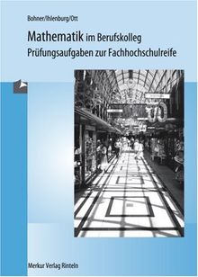 Mathematik im Berufskolleg , Prüfungsaufgaben zur Fachhochschulreife