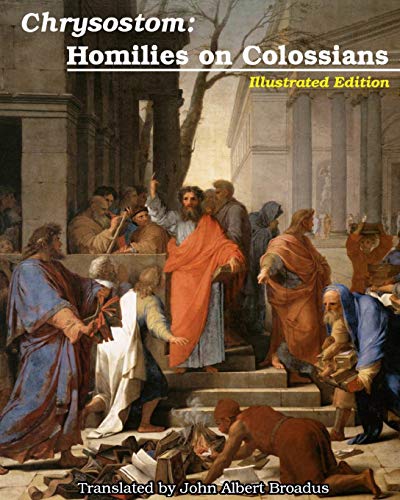 Chrysostom, St. John Chrysostom, Homilies On Colossians
