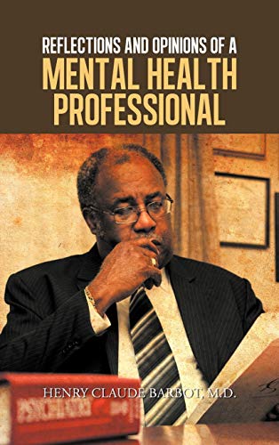 Reflections and Opinions of a Mental Health Professional