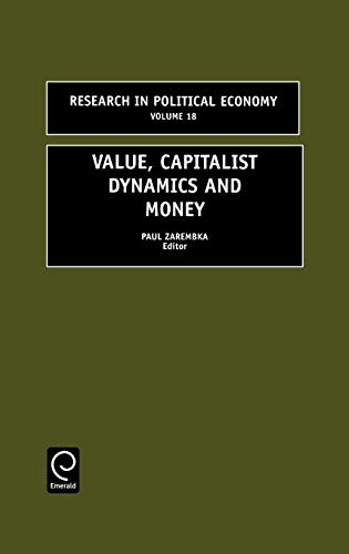 Value, Capitalist Dynamics, and Money: 18 (Research in Political Economy)