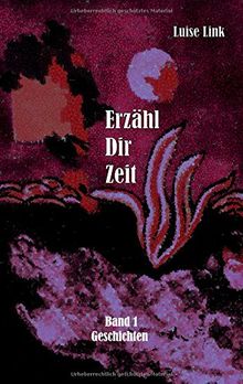 Erzähl Dir Zeit: Geschichten