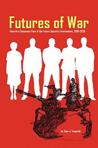 Futures of War: A Consensus View of the Future Security Environment, 200-2035