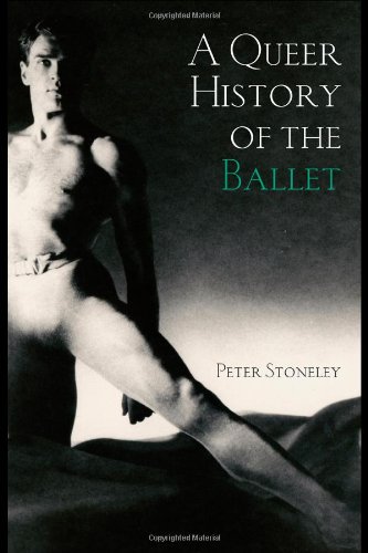 Peter Stoneley A Queer History Of The Ballet