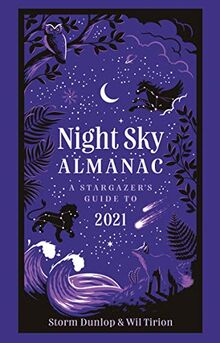 Night Sky Almanac: A Stargazer's Guide to 2021