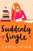 Suddenly Single: A heartwarming romantic comedy