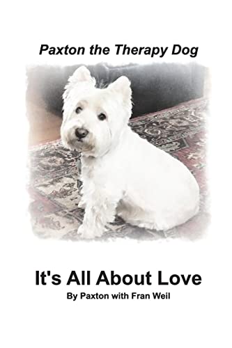 Paxton the Therapy Dog It's All About Love