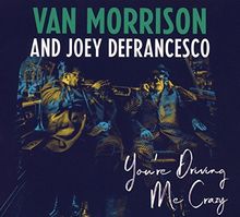 You're Driving Me Crazy de Van Morrison and Joey Defrancesco | CD | état bon