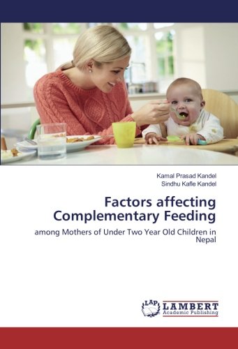 Factors affecting Complementary Feeding: among Mothers of Under Two Year Old Children in Nepal