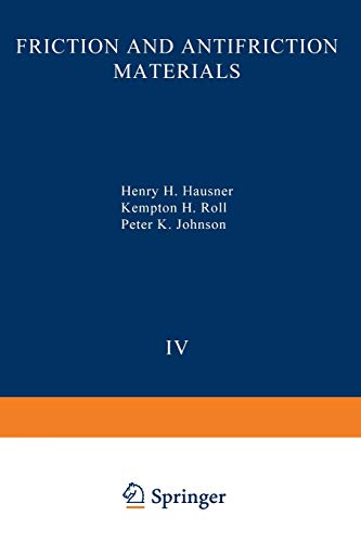 Friction and Antifriction Materials: Volume 4 Friction and Antifriction Materials (Perspectives in Powder Metallurgy : Fundamentals, Methods, and Applications)