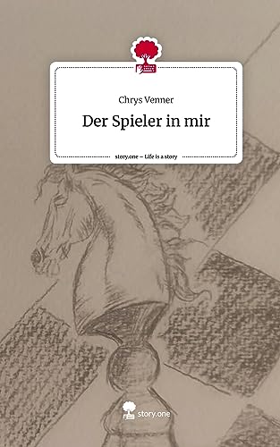 Der Spieler in mir. Life is a Story - story.one