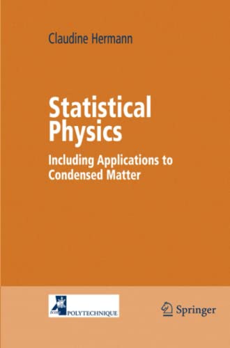 Statistical Physics: Including Applications to Condensed Matter