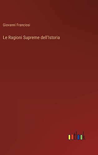 Le Ragioni Supreme dell'Istoria