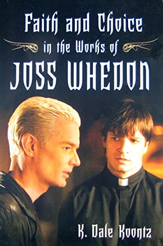 Faith and Choice in the Works of Joss Whedon