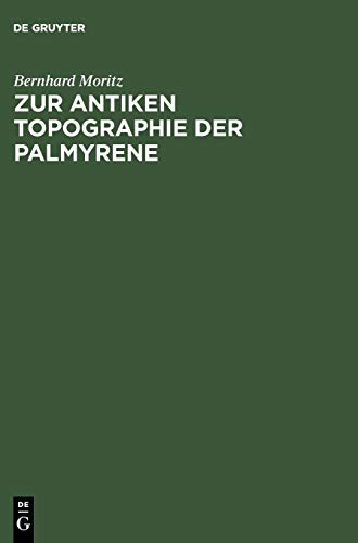 Zur antiken Topographie der Palmyrene