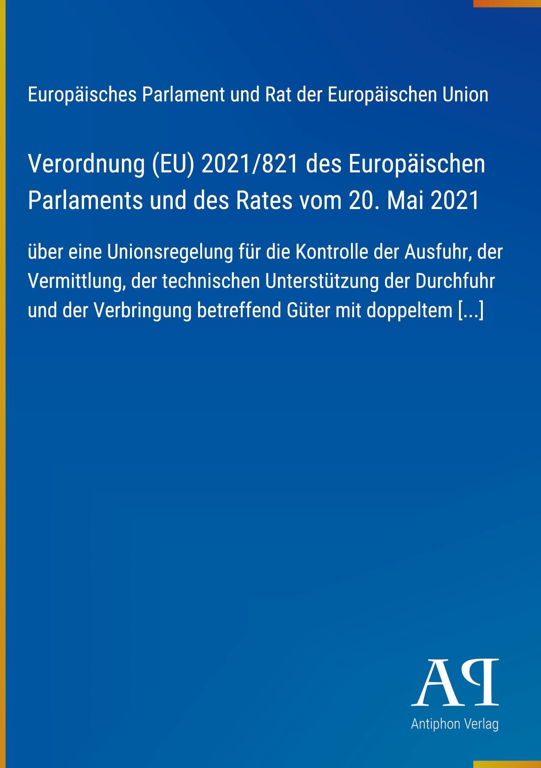 Verordnung (EU) 2021/821 des Europäischen Parlaments und des Rates vom 20. Mai 2021