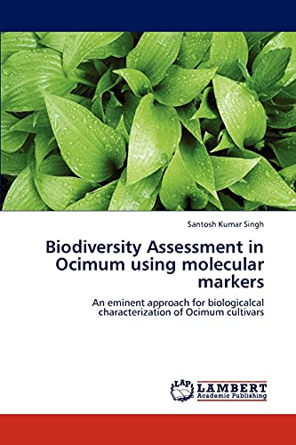 Biodiversity Assessment in Ocimum using molecular markers: An eminent approach for biologicalcal characterization of Ocimum cultivars