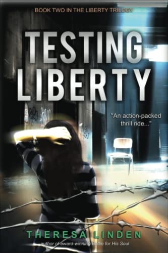 Testing Liberty: Book Two in the Liberty Trilogy (Chasing Liberty Trilogy, Band 2)