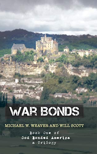 War Bonds: Book One of God Bonded America a Trilogy