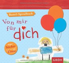 Von mir für dich: Bastel-Spiralbuch