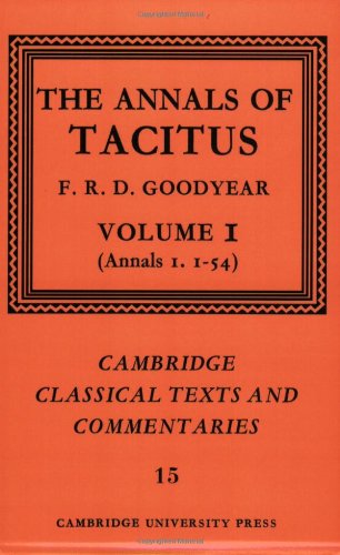 Tacitus:The Annals of Tacitus v1: Volume 1, Annals 1.1-54 (Cambridge Classical Texts and Commentaries, Band 15)