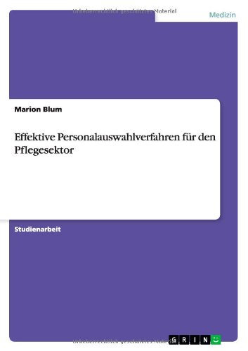 Effektive Personalauswahlverfahren für den Pflegesektor