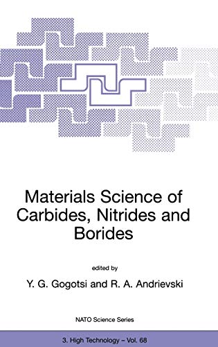 Materials Science of Carbides, Nitrides and Borides (NATO Science Partnership Subseries: 3, 68, Band 68)