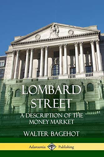 Lombard Street: A Description of the Money Market