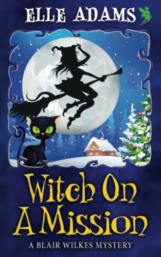 Witch on a Mission (A Blair Wilkes Mystery, Band 8)