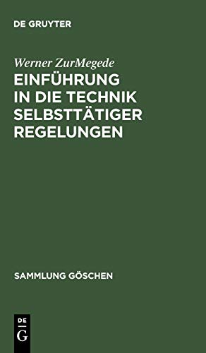 Einführung in die Technik selbsttätiger Regelungen (Sammlung Göschen, 714/714a/714b, Band 714)