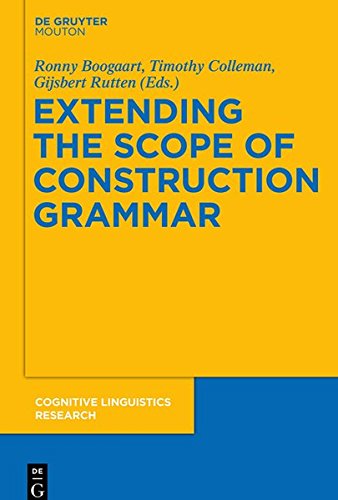 Extending the Scope of Construction Grammar (Cognitive Linguistics Research [CLR], Band 54)