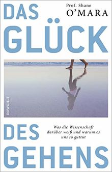 Das Glück des Gehens: Was die Wissenschaft darüber weiß und warum es uns so guttut