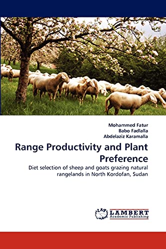 Range Productivity and Plant Preference: Diet selection of sheep and goats grazing natural rangelands in North Kordofan, Sudan