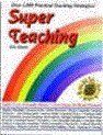 Super Teaching: Master Strategies for Building Student Success