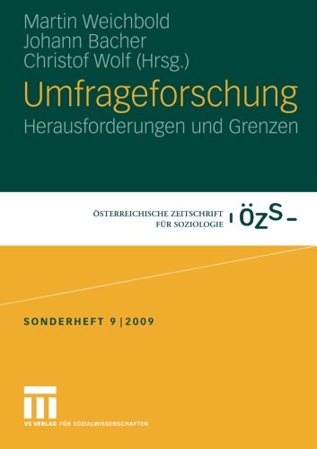 Umfrageforschung: Herausforderungen und Grenzen (Österreichische Zeitschrift für Soziologie Sonderhefte)